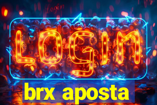 brx aposta