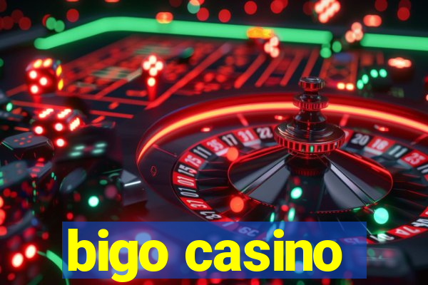 bigo casino