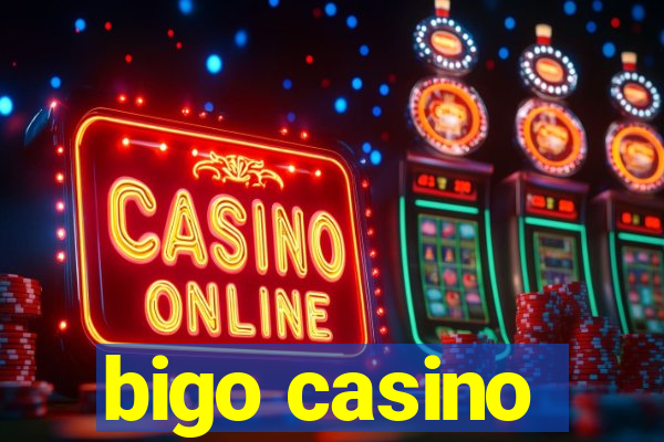 bigo casino