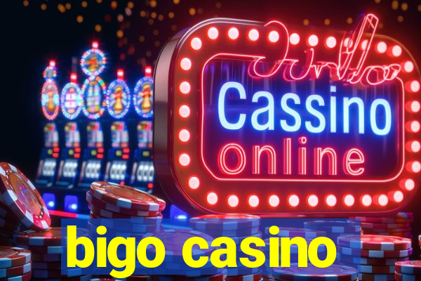 bigo casino