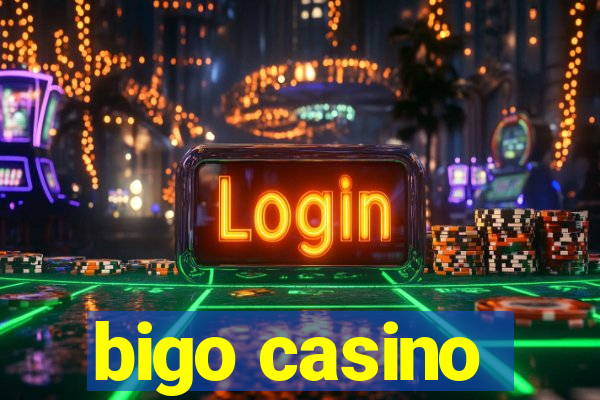 bigo casino