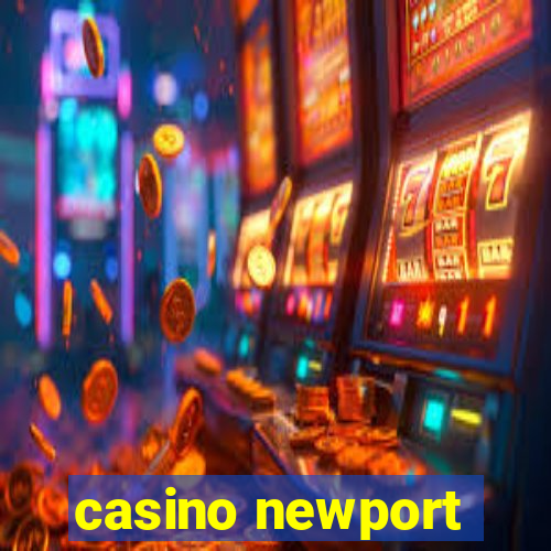 casino newport