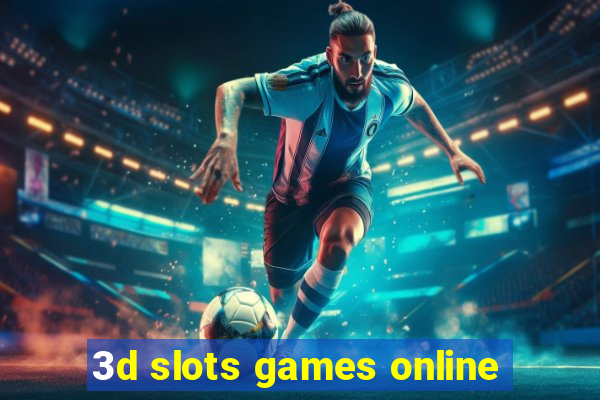 3d slots games online