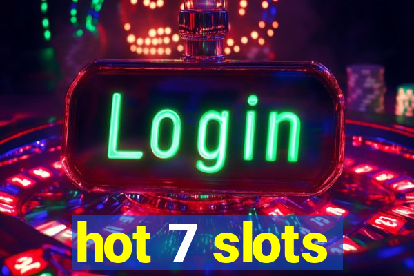 hot 7 slots