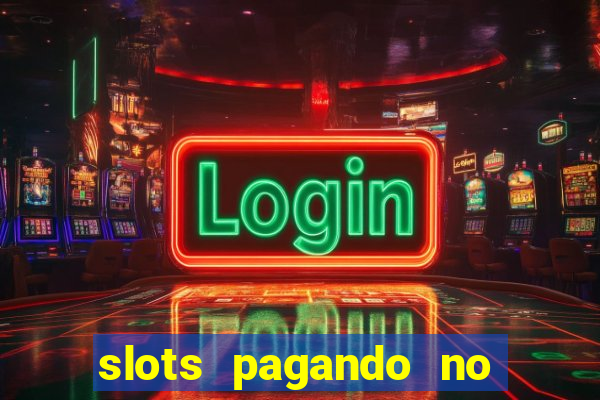 slots pagando no cadastro 2023