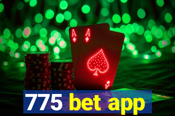 775 bet app