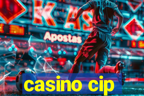 casino cip