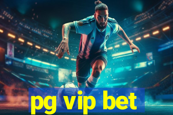 pg vip bet