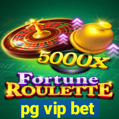 pg vip bet