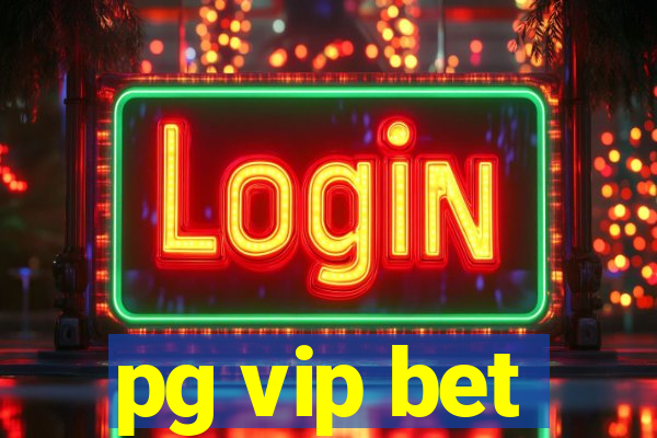 pg vip bet