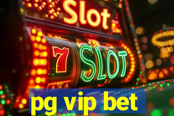 pg vip bet