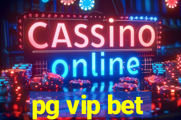 pg vip bet