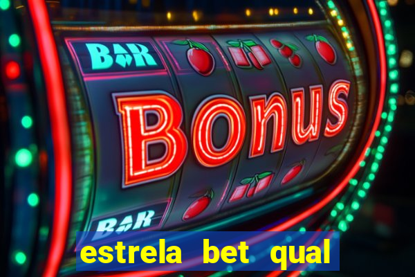 estrela bet qual melhor jogo para ganhar dinheiro