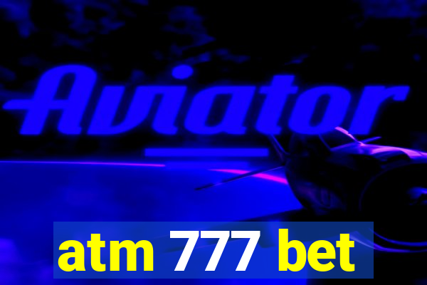 atm 777 bet