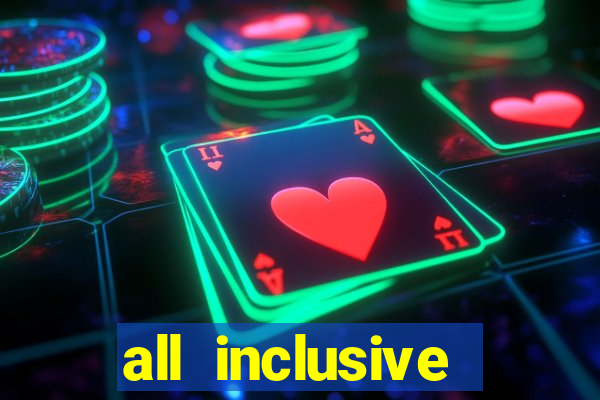 all inclusive resorts with casinos