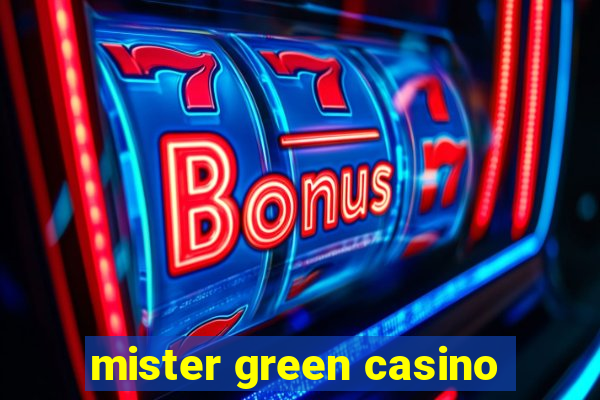 mister green casino