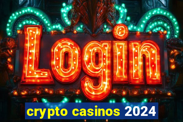 crypto casinos 2024