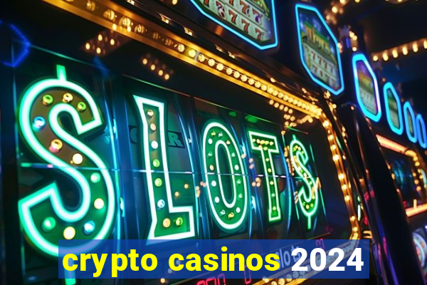 crypto casinos 2024