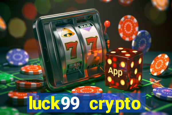 luck99 crypto casino games