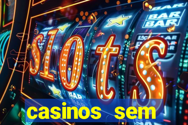 casinos sem deposito minimo