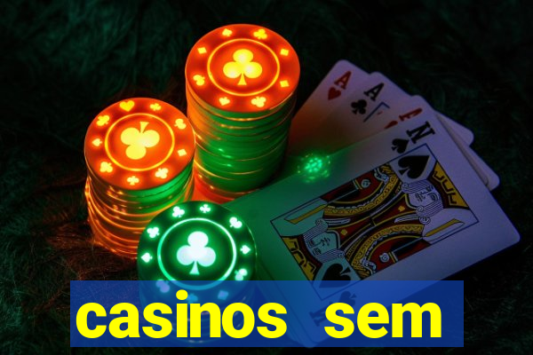 casinos sem deposito minimo