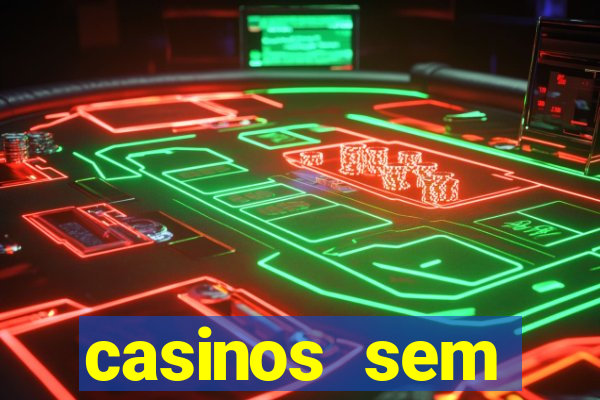 casinos sem deposito minimo