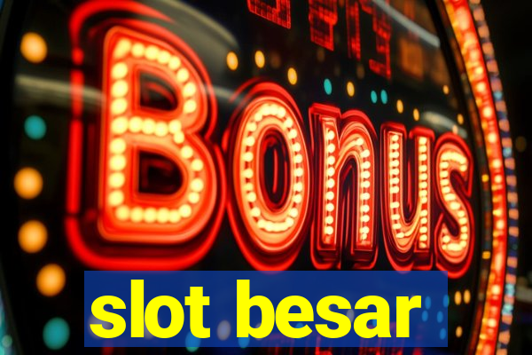 slot besar