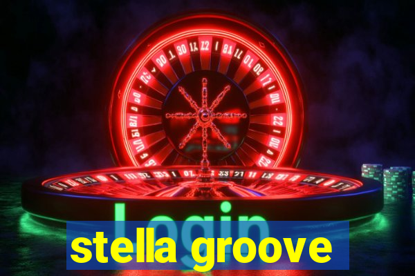 stella groove