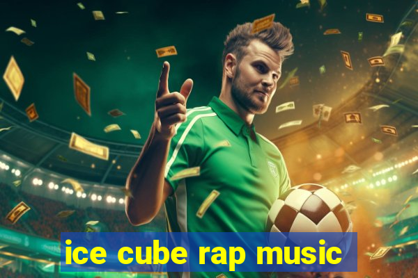 ice cube rap music