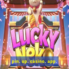 pin. up. casino. app.