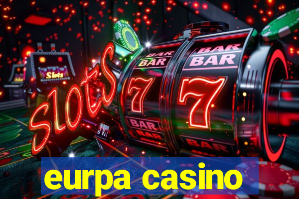 eurpa casino