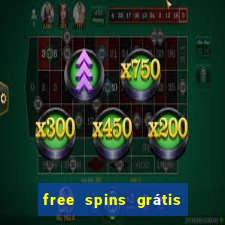 free spins grátis sem depósito