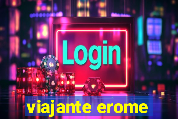 viajante erome