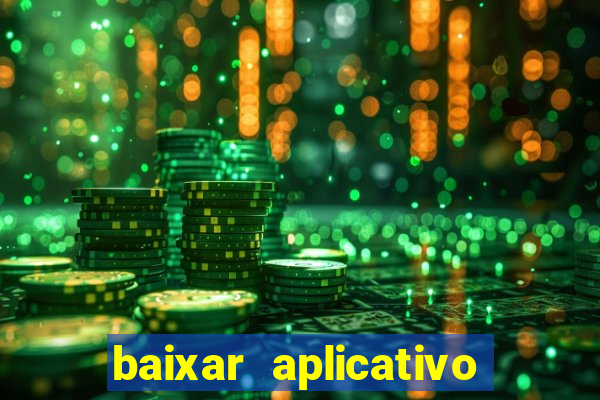 baixar aplicativo da estrela bet