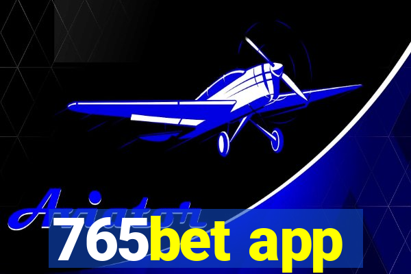 765bet app