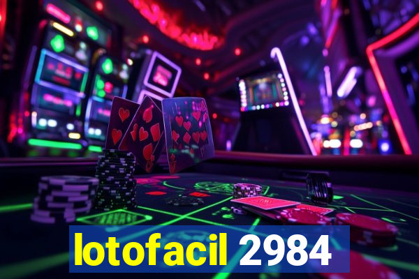 lotofacil 2984