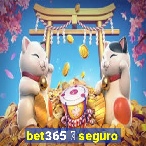 bet365 茅 seguro