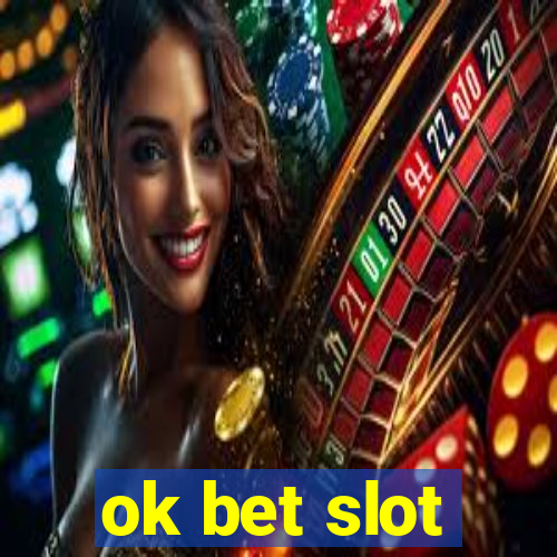 ok bet slot