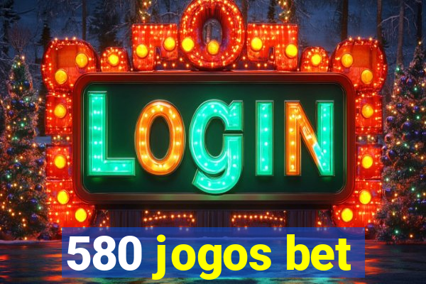 580 jogos bet