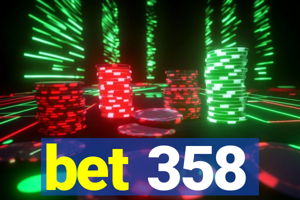 bet 358