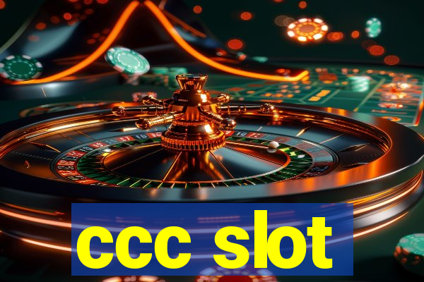 ccc slot