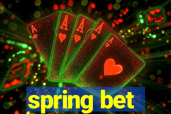 spring bet