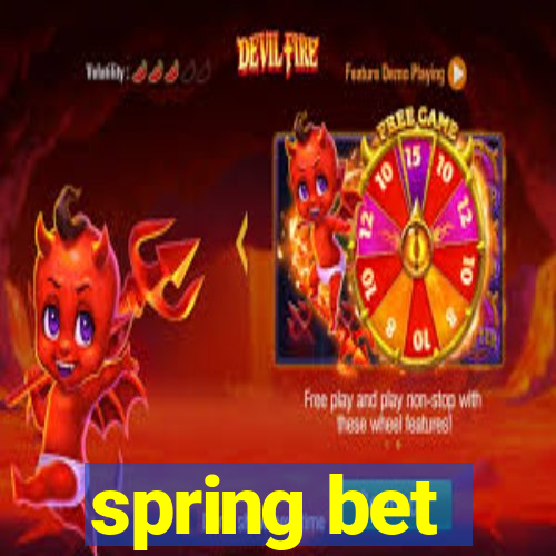 spring bet