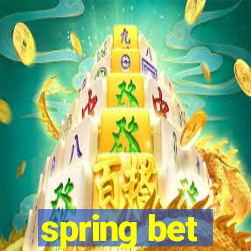 spring bet