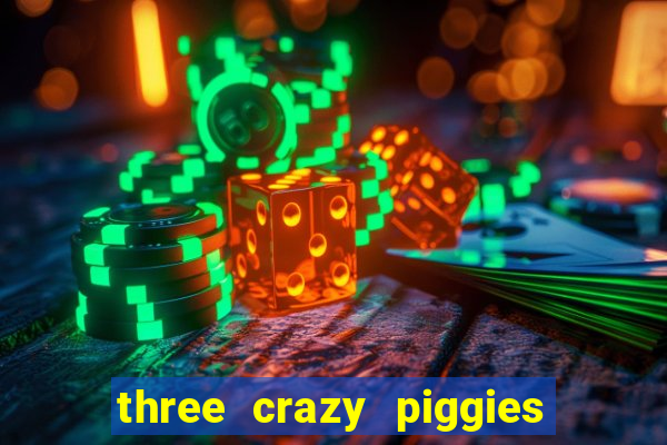 three crazy piggies pg slot