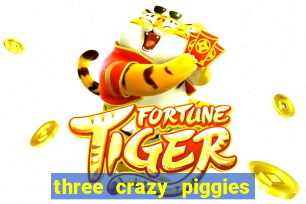 three crazy piggies pg slot