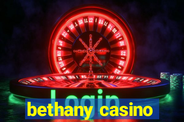 bethany casino