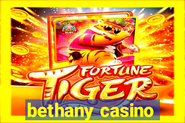 bethany casino