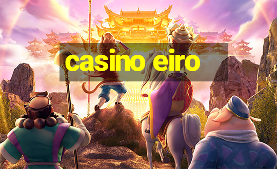 casino eiro