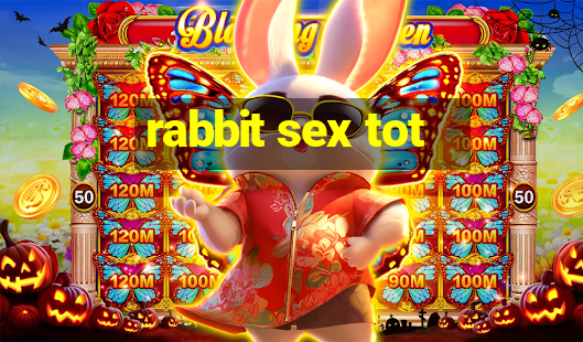 rabbit sex tot